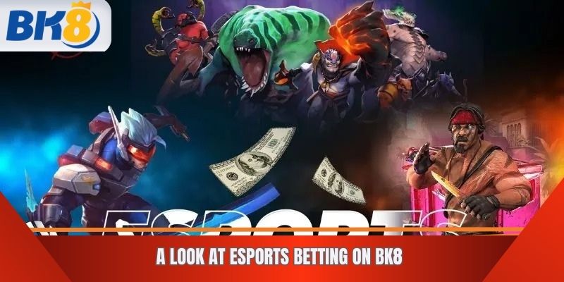 A Look at Esports Betting on BK8
