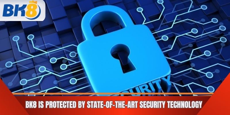 BK8 is protected by state-of-the-art security technology