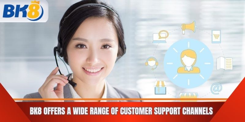 BK8 offers a wide range of customer support channels