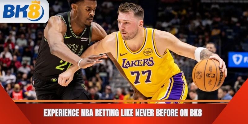 Experience NBA betting like never before on BK8