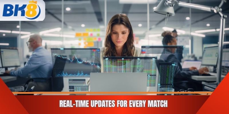 Real-Time Updates for Every Match
